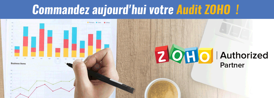 Commandez aujourd'hui votre Audit ZOHO