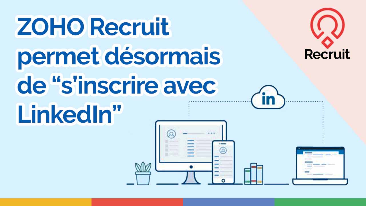 Zoho Recruit permet désormais de “s’inscrire avec LinkedIn