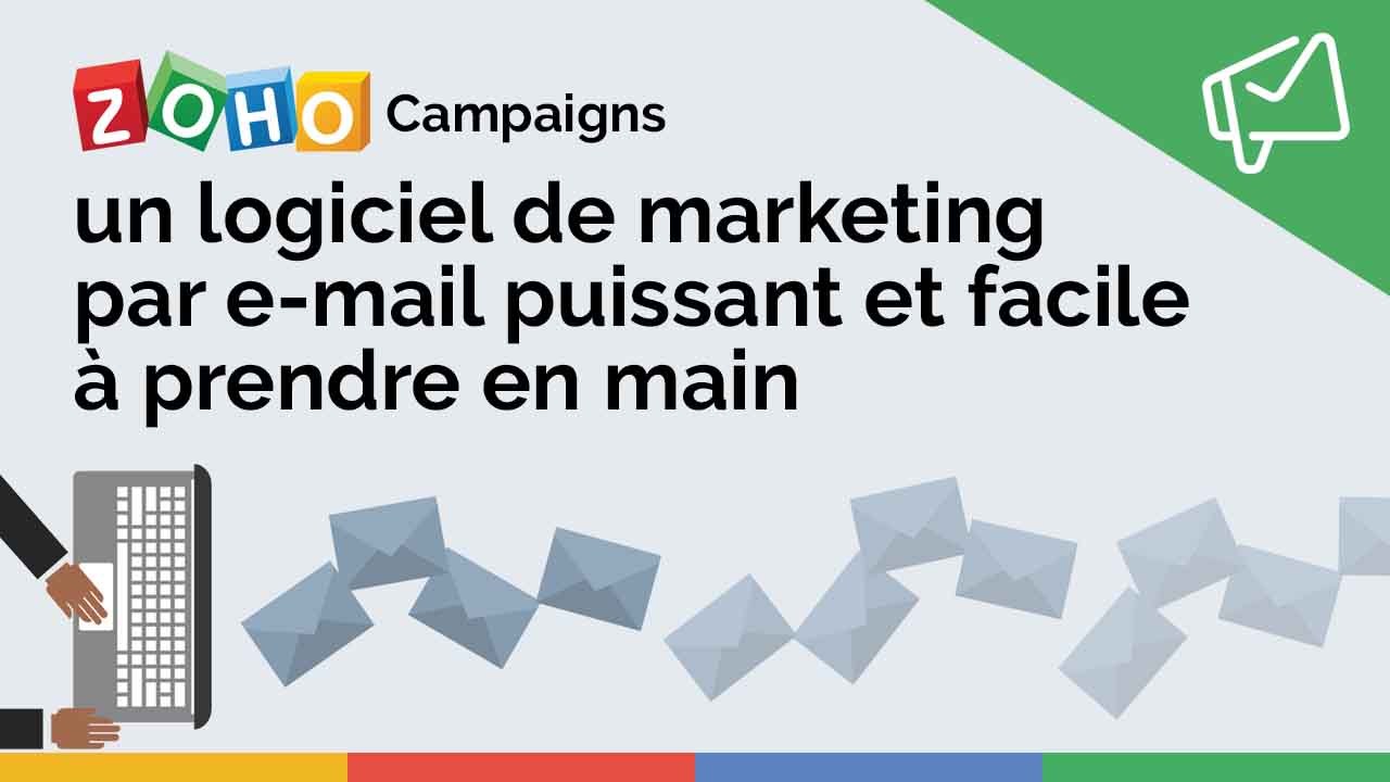 ZOHO Campaigns - un logiciel de marketing par e-mail puissant et facile à prendre en main