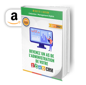 Devenez-un-as-de-ladministration-de-votre-ZOHO-CRM - Amazon