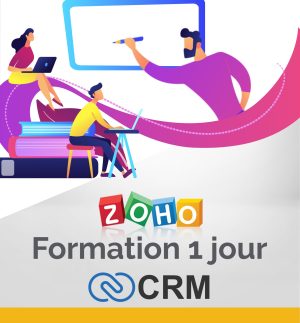 Formation Zoho CRM - Compréhension et gestion efficace de la relation client